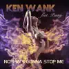 Ken Wank - Nothin's Gonna Stop Me (feat. Penny) - EP